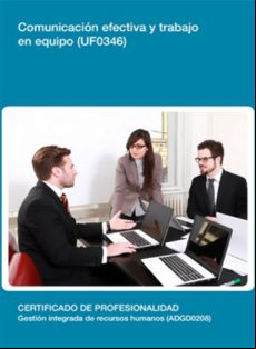 Uf0346 - Comunicación Efectiva Y Trabajo En Equipo (ebook)