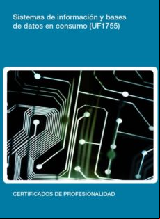 Uf1755 - Información Y Bases De Datos En Consumo (ebook)