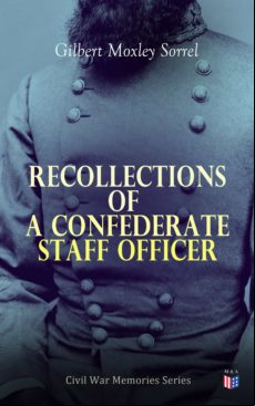 RECOLLECTIONS OF A CONFEDERATE STAFF OFFICER EBOOK (edición en inglés)