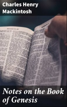 NOTES ON THE BOOK OF GENESIS EBOOK (edición en inglés)
