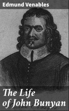 THE LIFE OF JOHN BUNYAN EBOOK (edición en inglés)