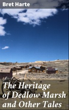 THE HERITAGE OF DEDLOW MARSH AND OTHER TALES EBOOK (edición en inglés)