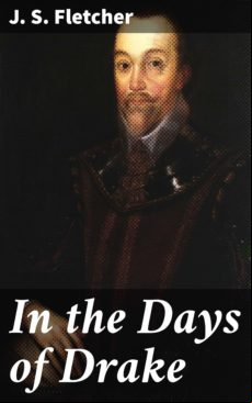 IN THE DAYS OF DRAKE EBOOK (edición en inglés)