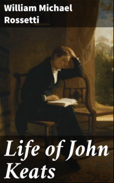 LIFE OF JOHN KEATS EBOOK (edición en inglés)