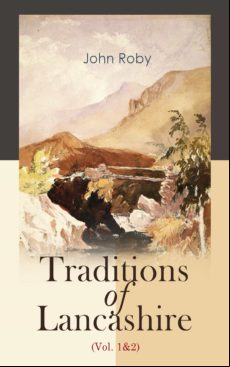 Traditions Of Lancashire (vol. 1&2) (ebook)