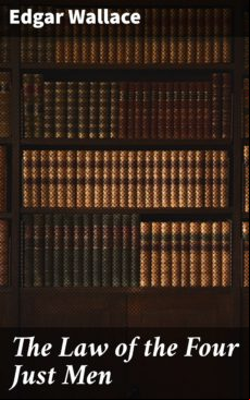 The Law Of The Four Just Men (ebook)