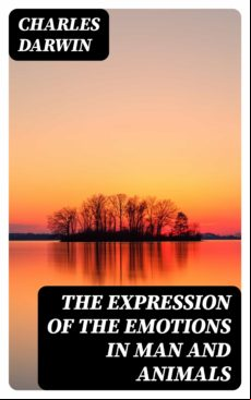 The Expression Of The Emotions In Man And Animals (ebook)