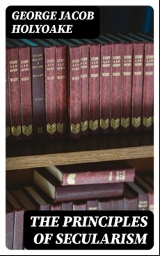 The Principles Of Secularism (ebook)