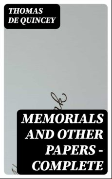 Memorials And Other Papers — Complete (ebook)