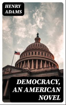 Democracy An American Novel (ebook)