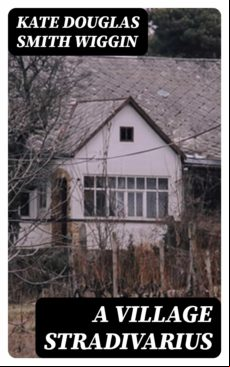 A Village Stradivarius (ebook)