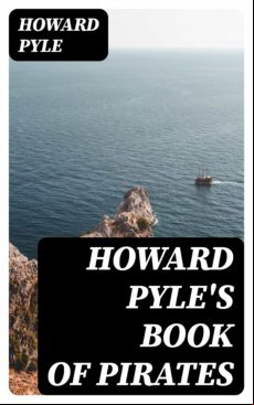 Howard Pyles Book Of Pirates (ebook)