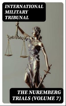 The Nuremberg Trials (volume 7) (ebook)