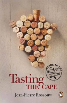 Tasting The Cape - Guide To The Cape Winelands (ebook)