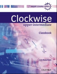 CLOCKWISE UPPER-INTERMEDIATE. CLASSBOOK (edición en inglés)