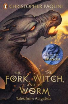 The Fork The Witch And The Worm : Tales From Alagaesia Volume 1: Erago