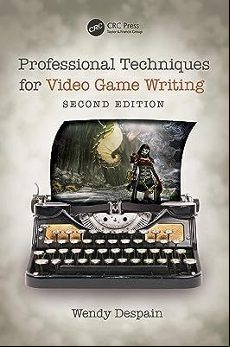 PROFESSIONAL TECHNIQUES FOR VIDEO GAME WRITING (edición en inglés)