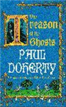 THE TREASON OF THE GHOSTS (HUGH CORBETT MYSTERIES, BOOK 12) (edición en inglés)