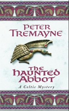 THE HAUNTED ABBOT (SISTER FIDELMA MYSTERIES BOOK 12) (edición en inglés)