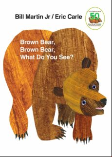 Brown Bear Brown Bear What Do You See?: 50th Anniversary Edition (anni