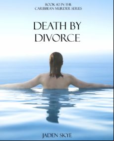 Death By Divorce (book #2 In The Caribbean Murder Series) (ebook)