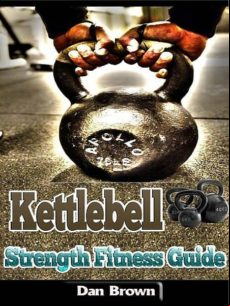 Kettlebell Strength Fitness Guide (ebook)