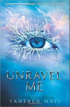 Unravel Me (shatter Me 2)