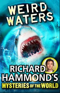 Richard Hammonds Mysteries Of The World: Weird Waters (ebook)