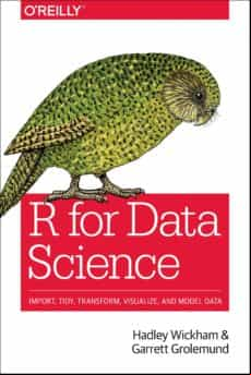 R For Data Science: Import Tidy Transform Visualize And Model Data (en