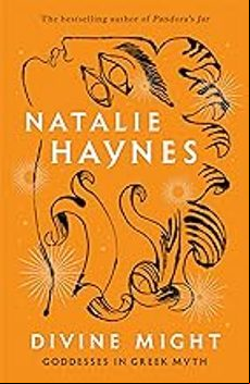 DIVINE MIGHT: GODDESSES IN GREEK MYTH
