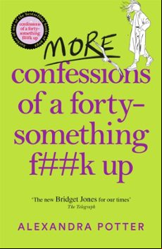 MORE CONFESSIONS OF A FORTY-SOMETHING F**K UP (edición en inglés)
