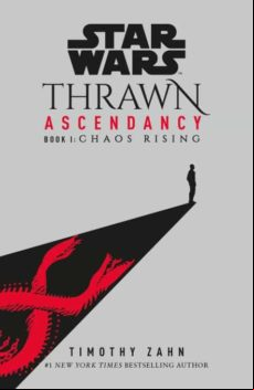 Star Wars: Thrawn Ascendancy : (book 1: Chaos Rising)