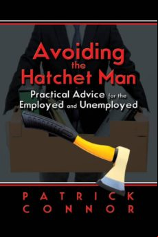 AVOIDING THE HATCHET MAN~PRACTICAL ADVICE FOR THE EMPLOYED AND UNEMPLOYED EBOOK (edición en inglés)