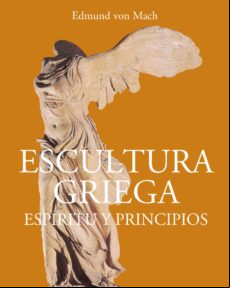 Escultura Griega - Espíritu Y Principios (ebook)