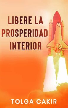 LIBERE LA PROSPERIDAD INTERIOR EBOOK