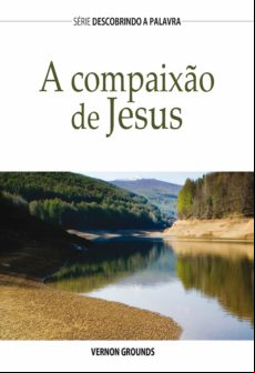 A Compaixão De Jesus (ebook)