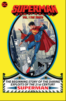 Superman: Son Of Kal-el Vol. 1: The Truth