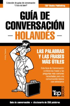 Guía De Conversación Español-holandés Y Mini Diccionario De 250 Palabr