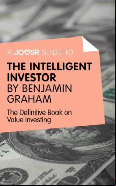 A JOOSR GUIDE TO... INTELLIGENT INVESTOR BY BENJAMIN GRAHAM EBOOK (edición en inglés)