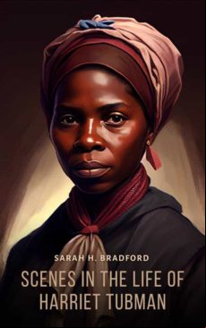 SCENES IN THE LIFE OF HARRIET TUBMAN EBOOK