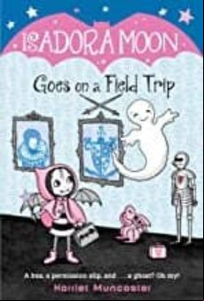 Isadora Moon Goes On A Field Trip