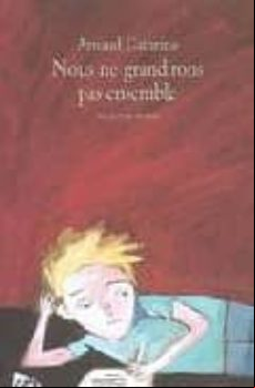Nous Ne Grandirons Pas Ensemble