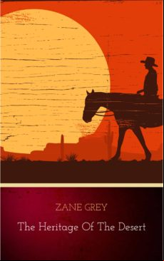 The Heritage Of The Desert (ebook)
