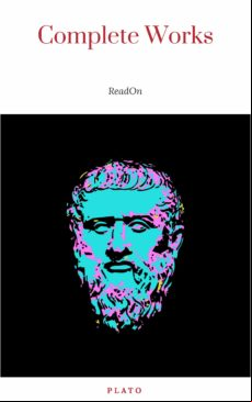 Plato: The Complete Works (31 Books) (ebook)