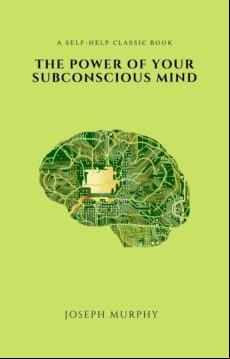 The Power Of Your Subconscious Mind (ebook)