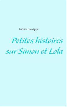 PETITES HISTOIRES SUR SIMON ET LOLA EBOOK (edición en francés)