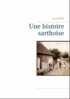UNE HISTOIRE SARTHOISE EBOOK (edición en francés)