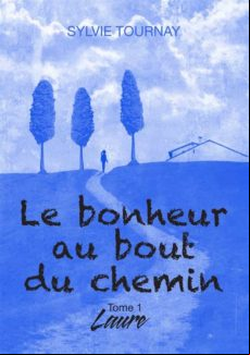 LE BONHEUR AU BOUT DU CHEMIN EBOOK (edición en francés)