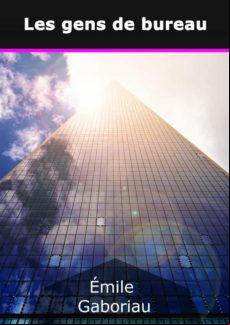 LES GENS DE BUREAU EBOOK (edición en francés)