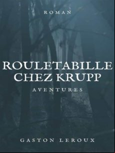 ROULETABILLE CHEZ KRUPP EBOOK (edición en francés)